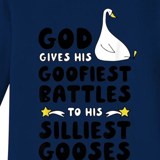 God Gives His Goofiest Battles To His Silliest Gooses Baby Long Sleeve Bodysuit