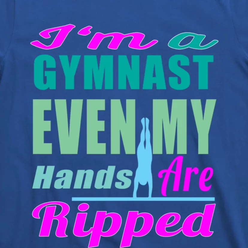 Gymnastics Gift Hands Ripped From A Bars Gift T-Shirt