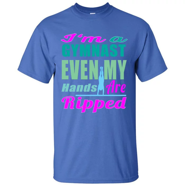 Gymnastics Gift Hands Ripped From A Bars Gift Tall T-Shirt