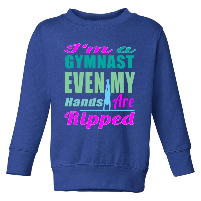 Gymnastics Gift Hands Ripped From A Bars Gift Toddler Sweatshirt