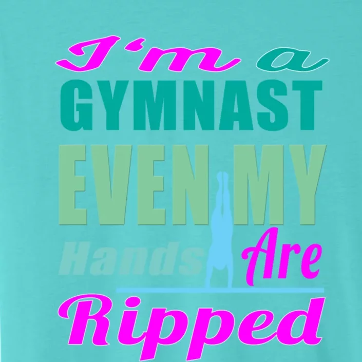 Gymnastics Gift Hands Ripped From A Bars Gift ChromaSoft Performance T-Shirt