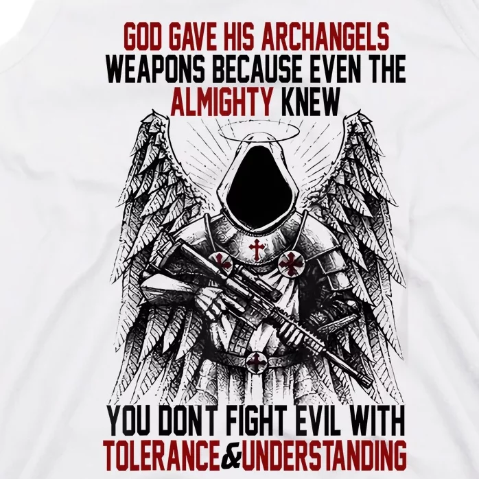 God Gave His Archangels Weapons Because Even The Almighty Tank Top