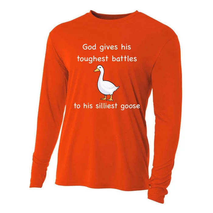 God Gives His Toughest Battles to His Silliest Goose Cooling Performance Long Sleeve Crew