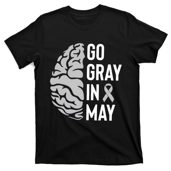 Go Gray In May Brain Tumor Awareness T-Shirt