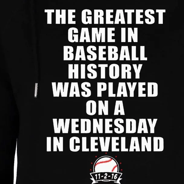 Greatest Game In Baseball Was On A Wednesday In Cleveland Womens Funnel Neck Pullover Hood