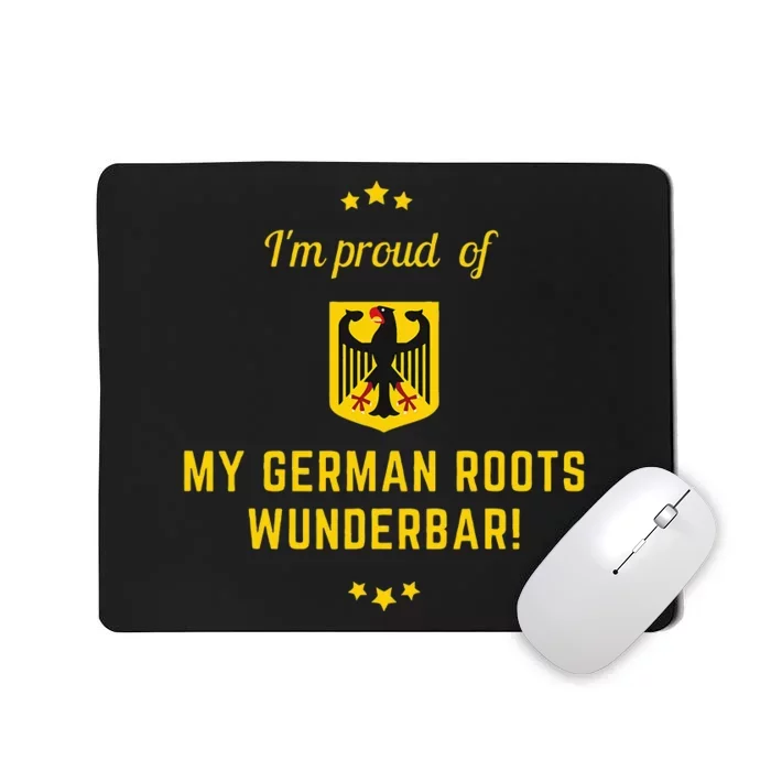 Genealogy Gift I Am Proud Of My German Roots Wunderbar! Mousepad