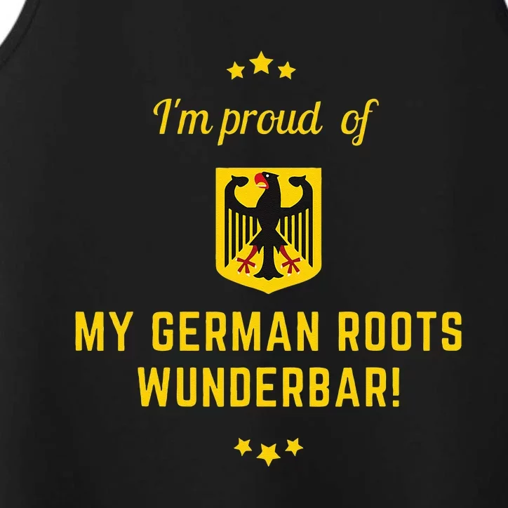 Genealogy Gift I Am Proud Of My German Roots Wunderbar! Performance Tank