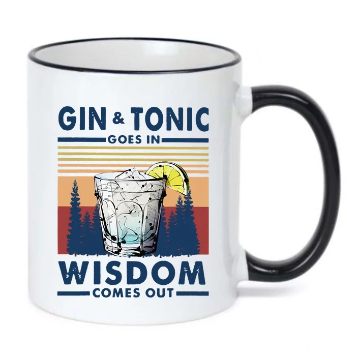 Gin Goes In Wisdom Comes Out And Tonic Black Color Changing Mug