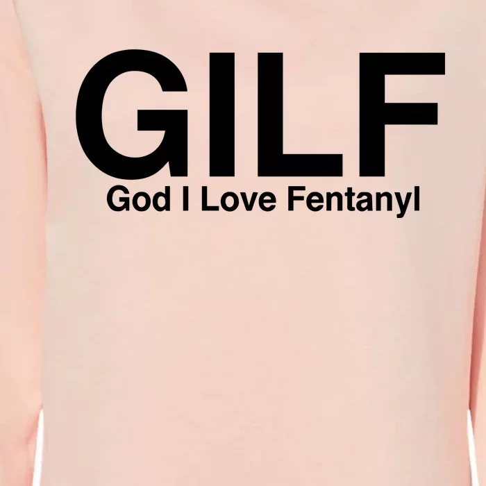 Gilf God I Love Fentanyl Womens California Wash Sweatshirt