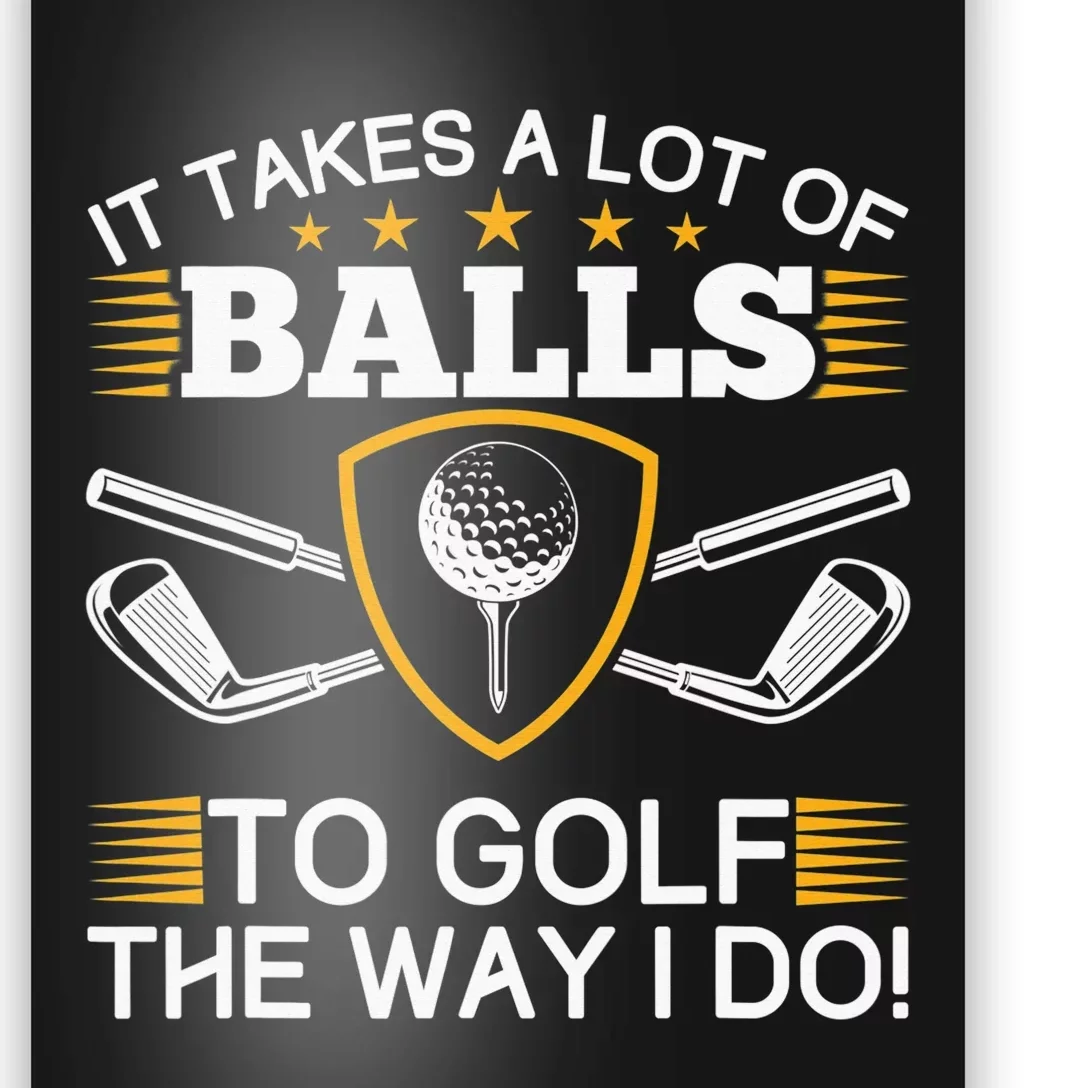 https://images3.teeshirtpalace.com/images/productImages/ggi5892527-golfers-gifts-it-takes-a-lot-of-balls-to-golf-like-i-do--black-post-garment.webp?crop=1485,1485,x344,y239&width=1500