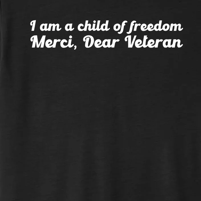 Ginger Gaetz I Am A Child Of Freedom Merci Dear Veteran ChromaSoft Performance T-Shirt