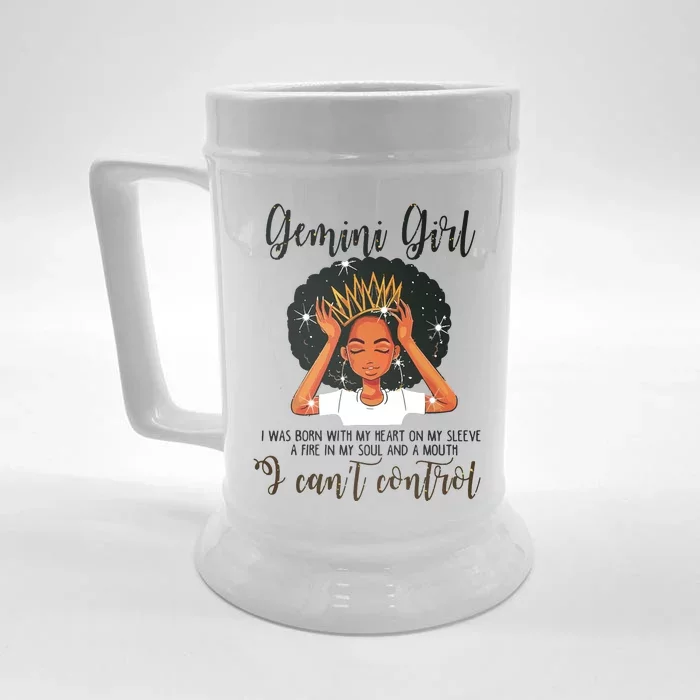 Gemini Girl I Cant Control Zodiac Birthday Black Woman Front & Back Beer Stein