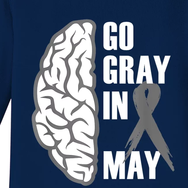 Go Gray In May Brain Cancer Awareness Gift Baby Long Sleeve Bodysuit