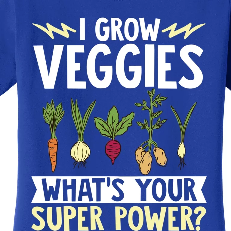 Gardener Gardening I Grow Veggies Super Power? Gift Women's T-Shirt