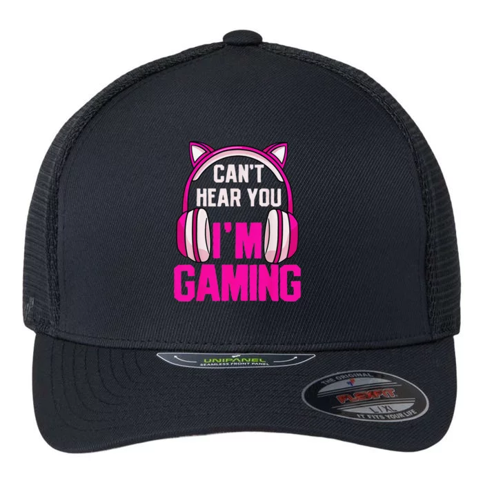 Gamer  Gaming I Can't Hear You I'm Gaming Video Games Flexfit Unipanel Trucker Cap