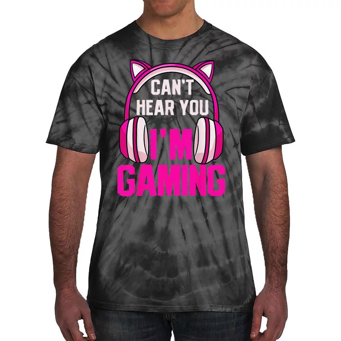 Gamer  Gaming I Can't Hear You I'm Gaming Video Games Tie-Dye T-Shirt