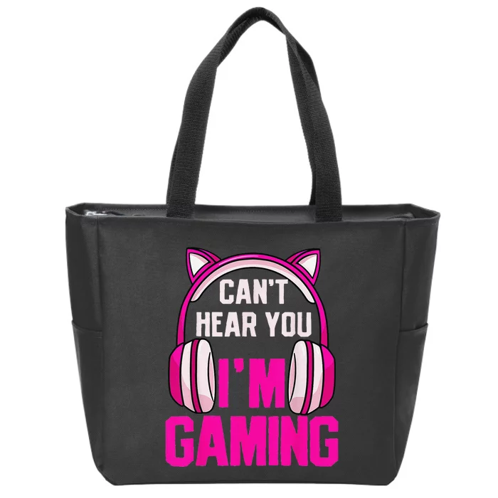 Gamer  Gaming I Can't Hear You I'm Gaming Video Games Zip Tote Bag