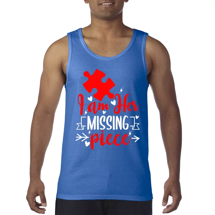 Guys Gift I Am Her Missing Piece Gift Couples Valentines Day Gift Tank Top