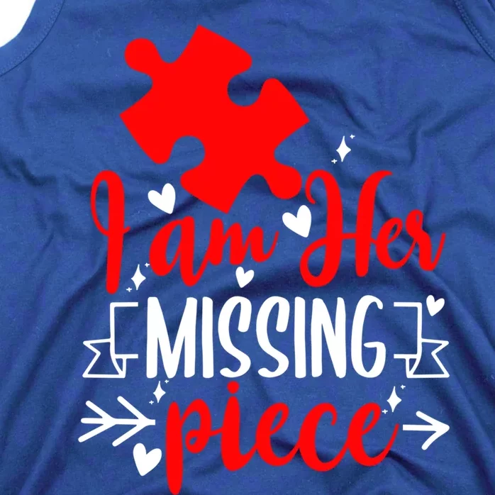 Guys Gift I Am Her Missing Piece Gift Couples Valentines Day Gift Tank Top