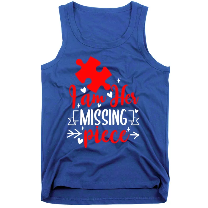 Guys Gift I Am Her Missing Piece Gift Couples Valentines Day Gift Tank Top