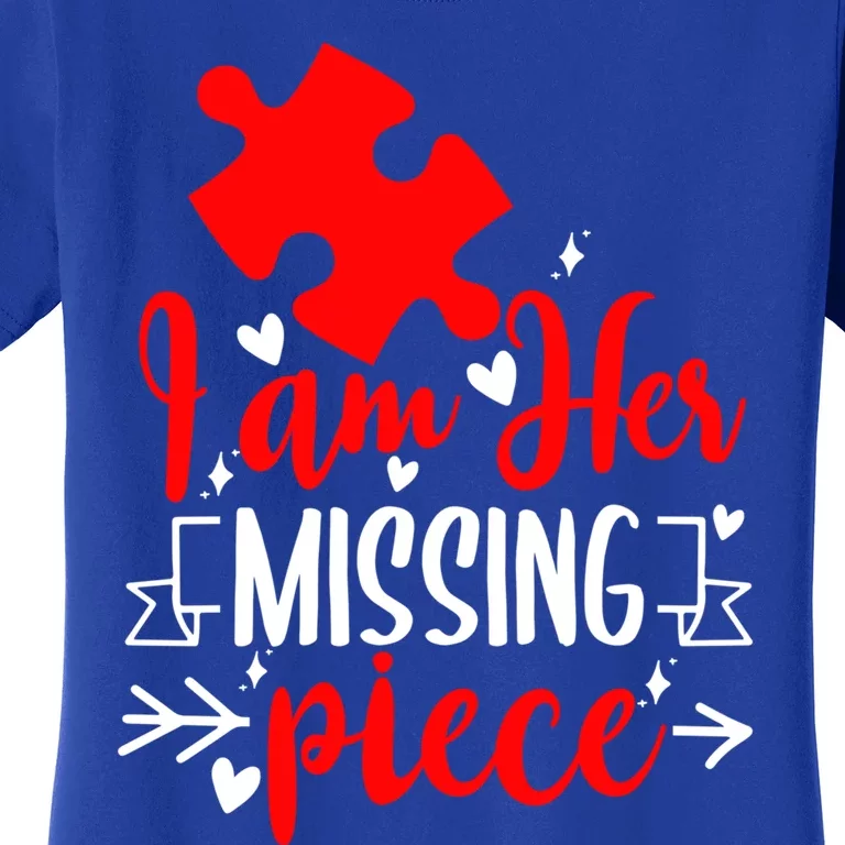 Guys Gift I Am Her Missing Piece Gift Couples Valentines Day Gift Women's T-Shirt