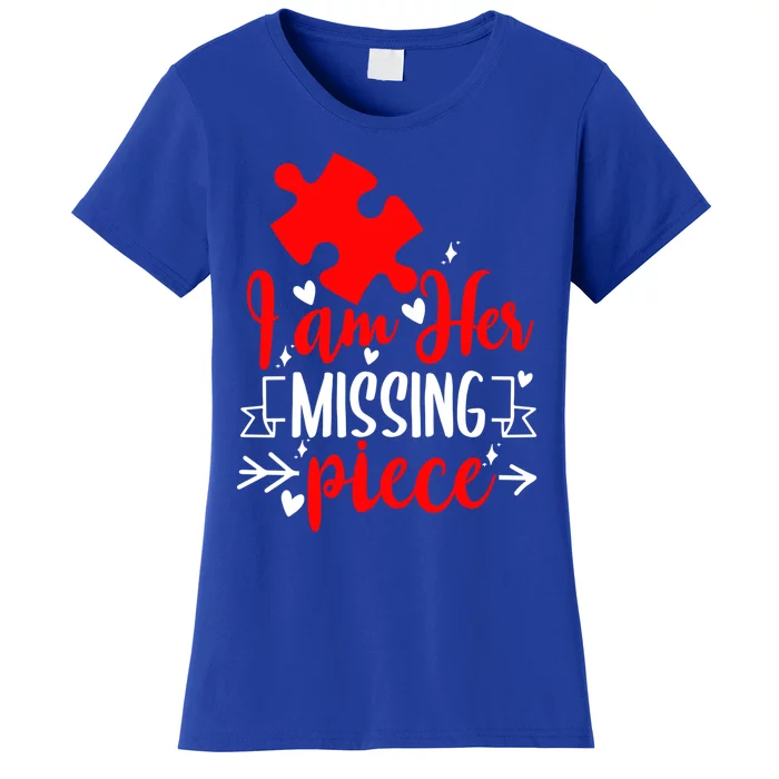 Guys Gift I Am Her Missing Piece Gift Couples Valentines Day Gift Women's T-Shirt