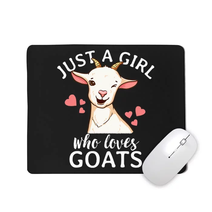 Goat Girl Just A Girl Who Loves Goats Farmer Goat Mom Mousepad