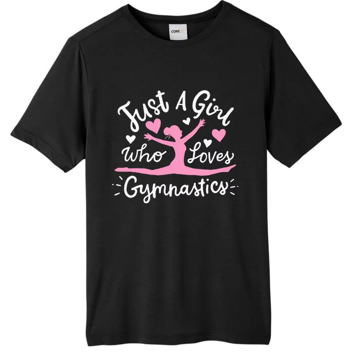 Gymnastics Gymnast Just A Girl Who Loves Gymnastics ChromaSoft Performance T-Shirt