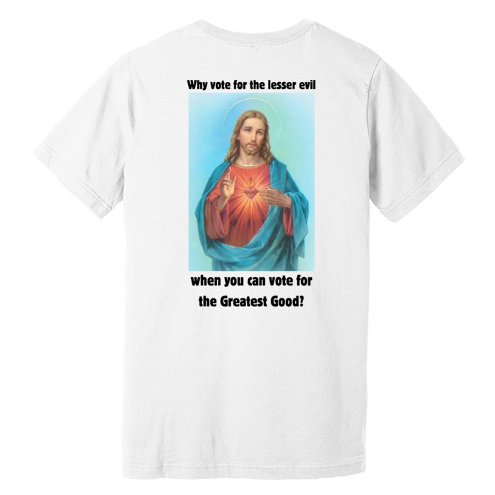 Greatest Good Jesus 2024 Front & Back Premium T-Shirt