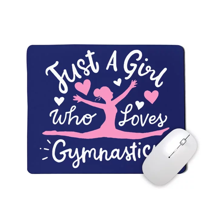 Gymnastics Gymnast Just A Girl Who Loves Gymnastics Mousepad