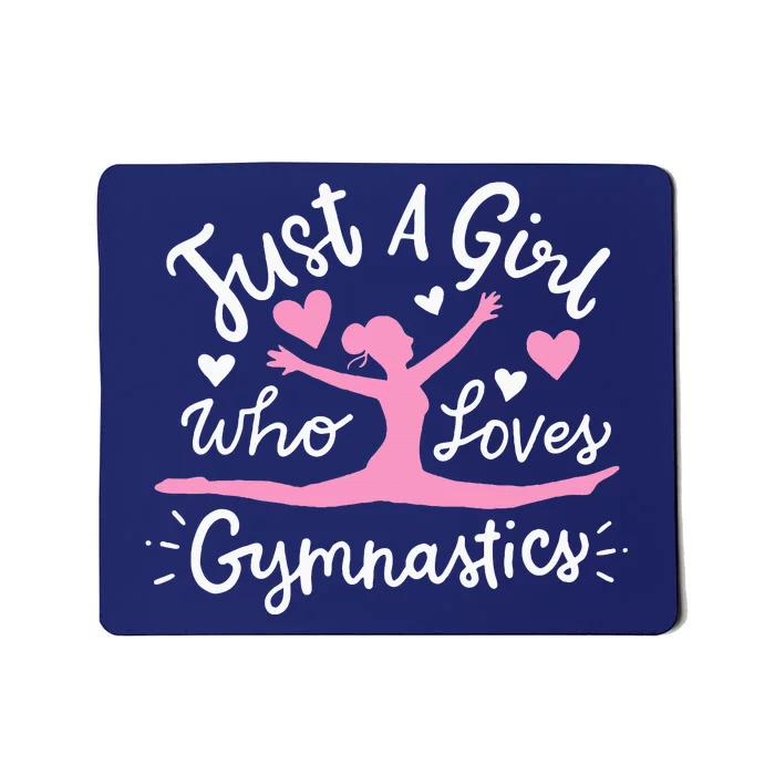 Gymnastics Gymnast Just A Girl Who Loves Gymnastics Mousepad