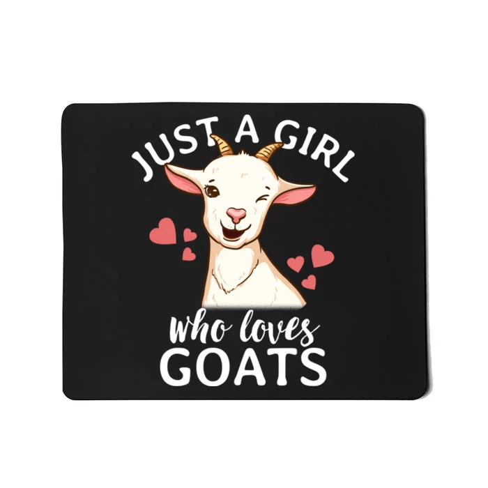 Goat Girl Just A Girl Who Loves Goats Farmer Goat Mom Gift Mousepad