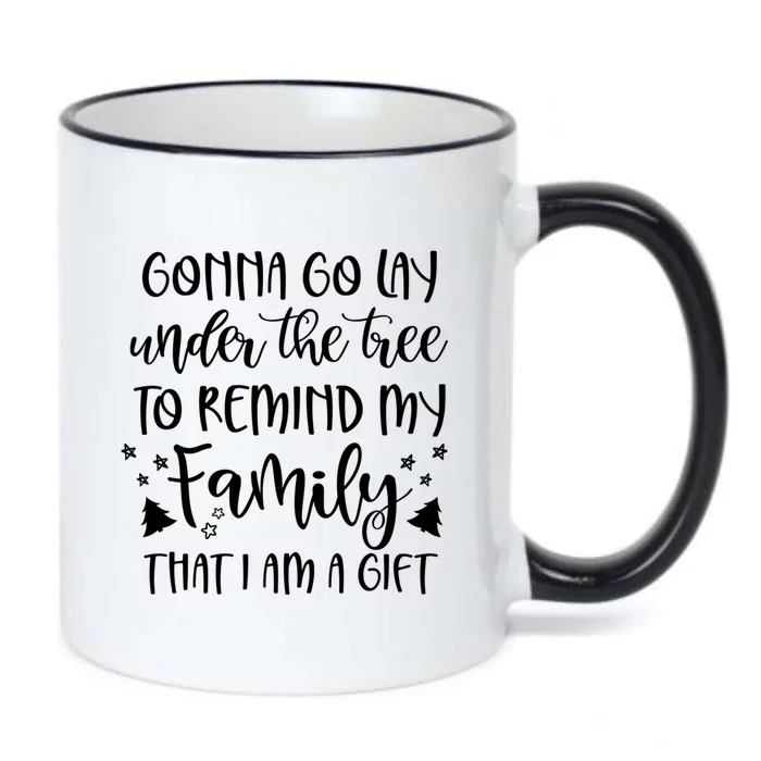 Gonna Go Lay Under The Tree To Remind My Family I Am A Gift Black Color Changing Mug