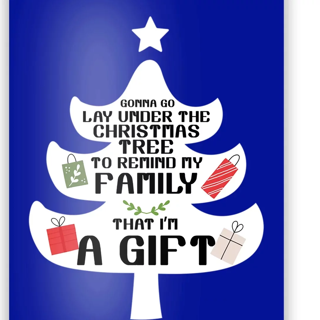 Gonna Go Lay Under The Christmas Tree Funny Holiday Gift Poster