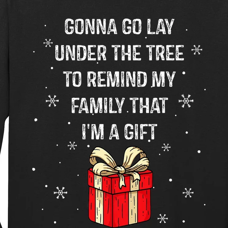 Gonna Go Lay Under The Tree To Remind My Family IM A Tall Long Sleeve T-Shirt