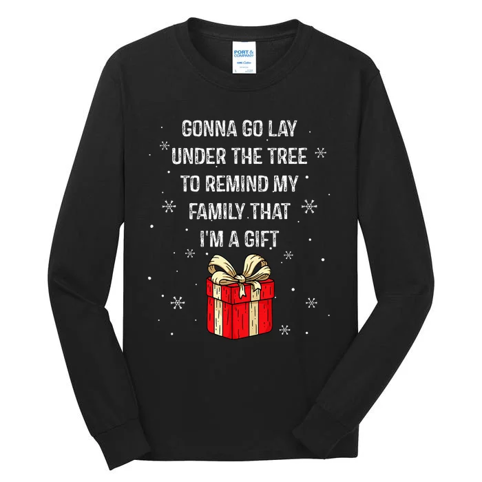 Gonna Go Lay Under The Tree To Remind My Family IM A Tall Long Sleeve T-Shirt