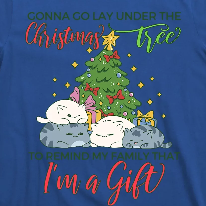 Gonna Go Lay Under The Christmas Tree Sarcastic Xmas Gift T-Shirt