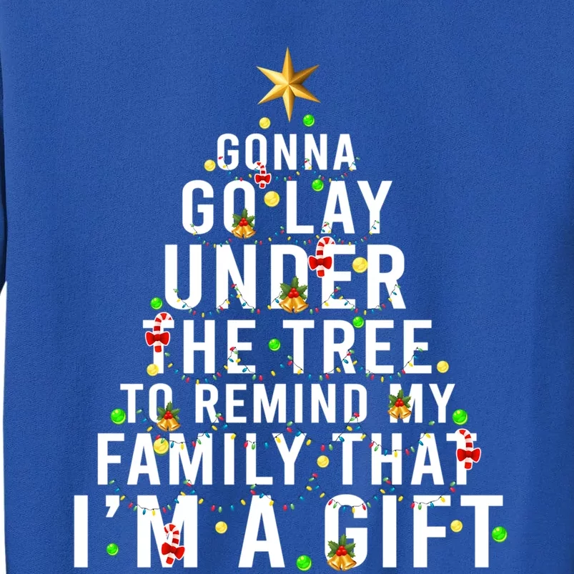 Gonna Go Lay Under The Tree Christmas Funny Gift Sweatshirt