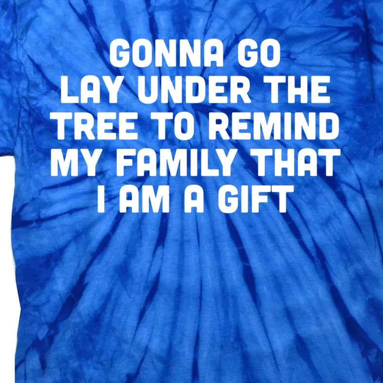 Gonna Go Lay Under Tree Family Christmas Outfit To Impress Gift Tie-Dye T-Shirt