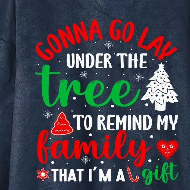 Gonna Go Lay Under Tree To Remind Family Christmas Happy Gift Hooded Wearable Blanket