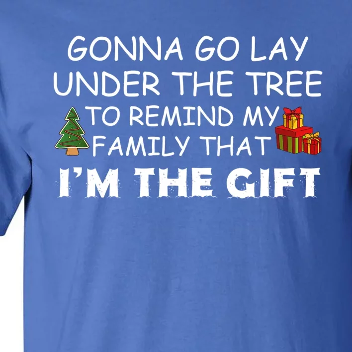 Gonna Go Lay Under The Tree Family Matching Christmas Humor Great Gift Tall T-Shirt