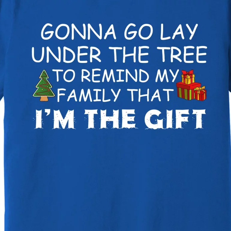 Gonna Go Lay Under The Tree Family Matching Christmas Humor Great Gift Premium T-Shirt