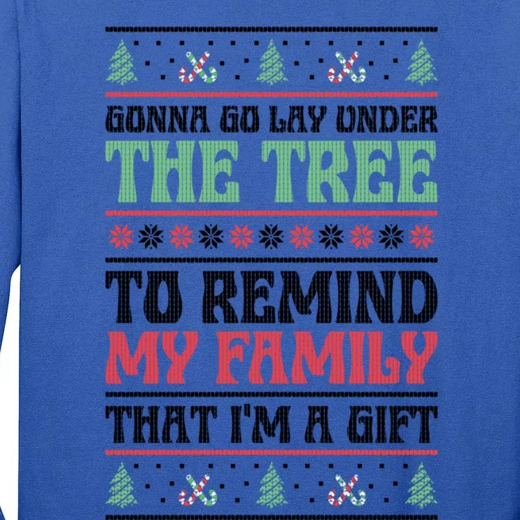 Gonna Go Lay Under The Tree Sarcastic Family Christmas Gift Tall Long Sleeve T-Shirt