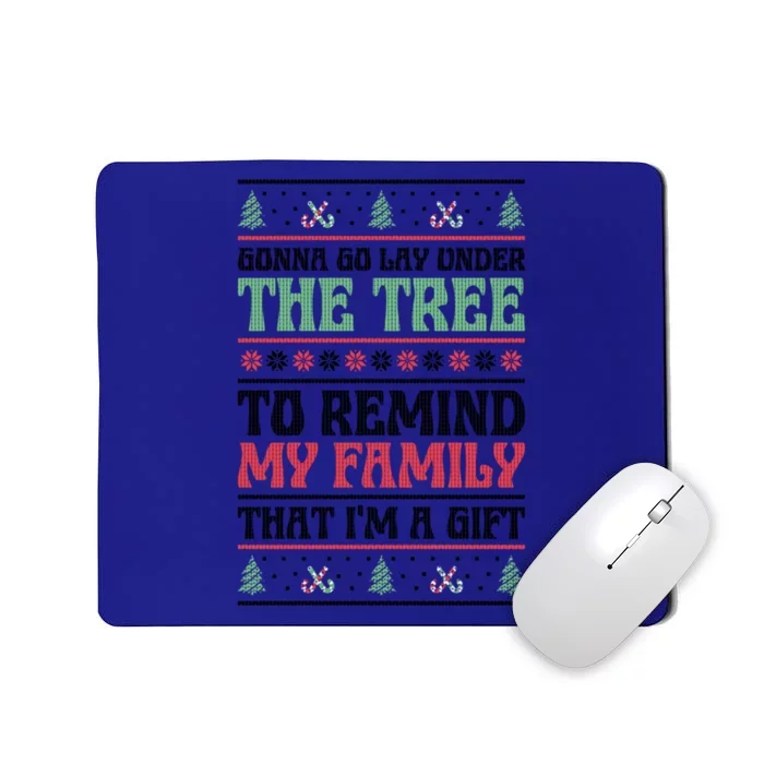 Gonna Go Lay Under The Tree Sarcastic Family Christmas Gift Mousepad