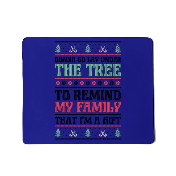 Gonna Go Lay Under The Tree Sarcastic Family Christmas Gift Mousepad