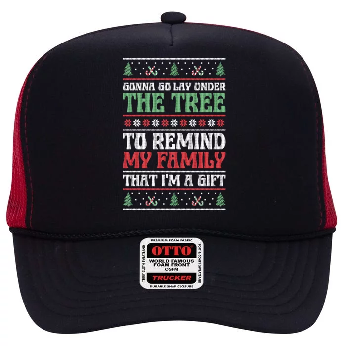 Gonna Go Lay Under The Tree Sarcastic Family Christmas Funny Gift High Crown Mesh Trucker Hat