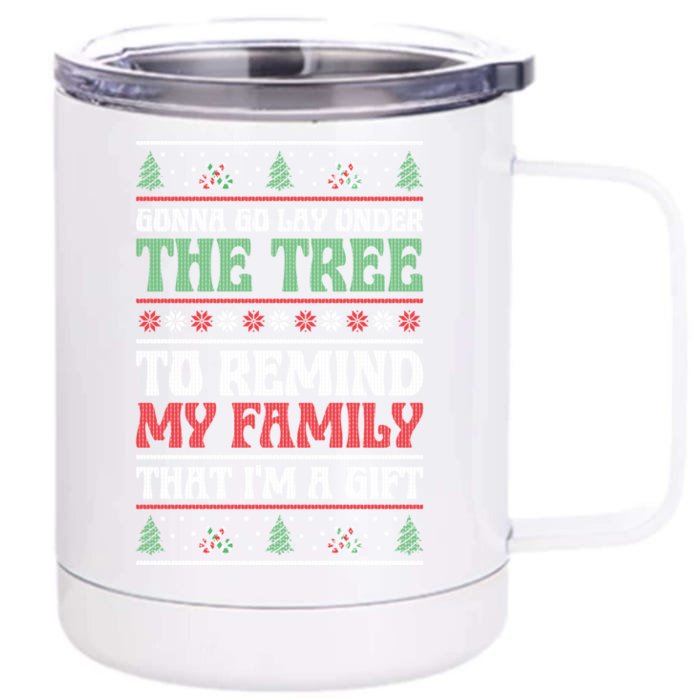 Gonna Go Lay Under The Tree Sarcastic Family Christmas Funny Gift Front & Back 12oz Stainless Steel Tumbler Cup