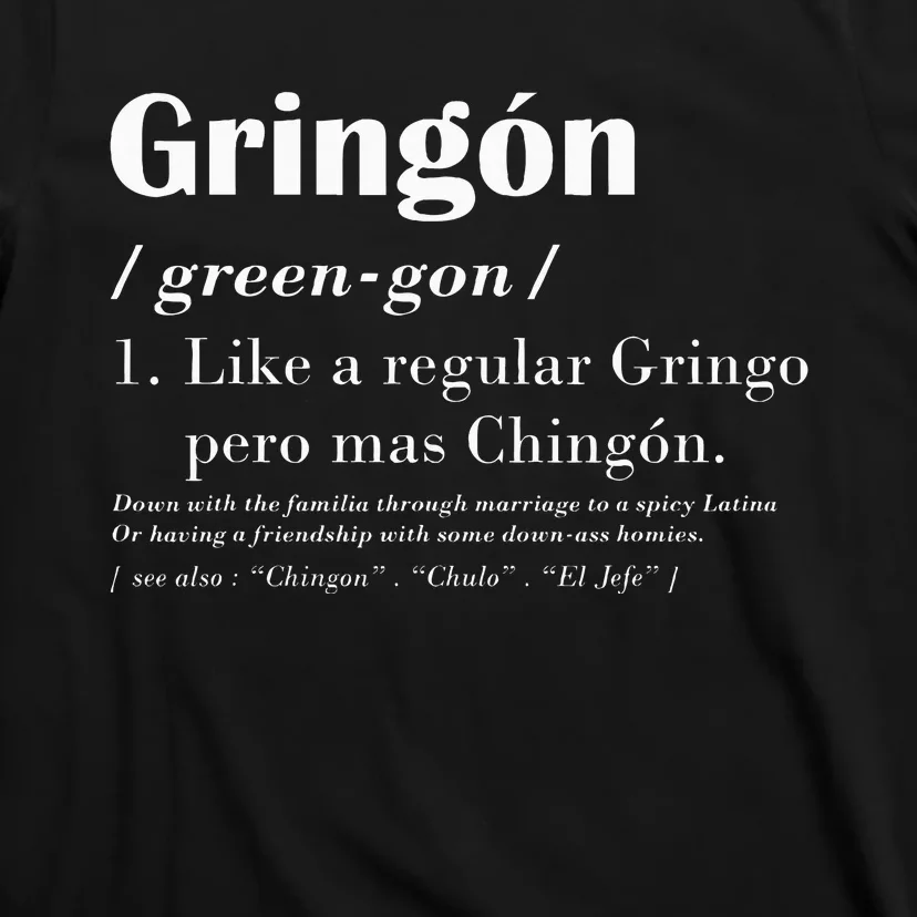 Green Gon Like A Regular Gringo T-Shirt