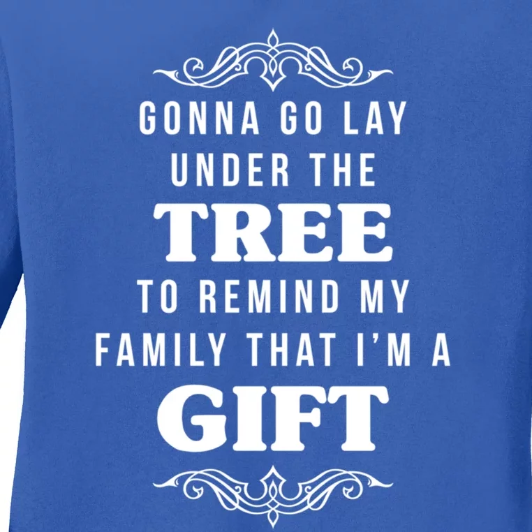 Gonna Go Lay Under The Tree Funny Christmas Saying Slogan Great Gift Ladies Long Sleeve Shirt