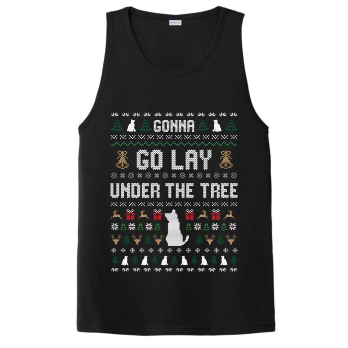 Gonna Go Lay Under Tree Holiday Ugly Christmas Sweater Meaningful Gift Performance Tank